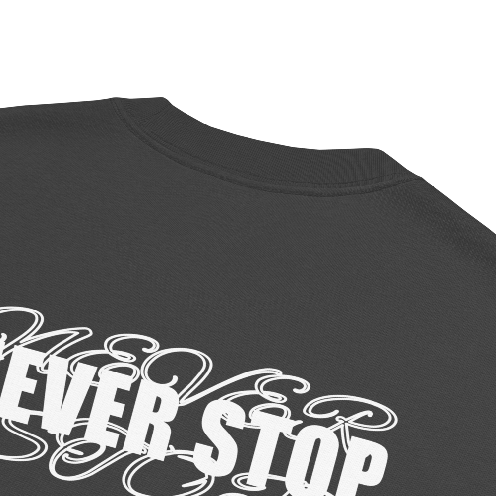 NEVER STOP - BLACK - T-SHIRT