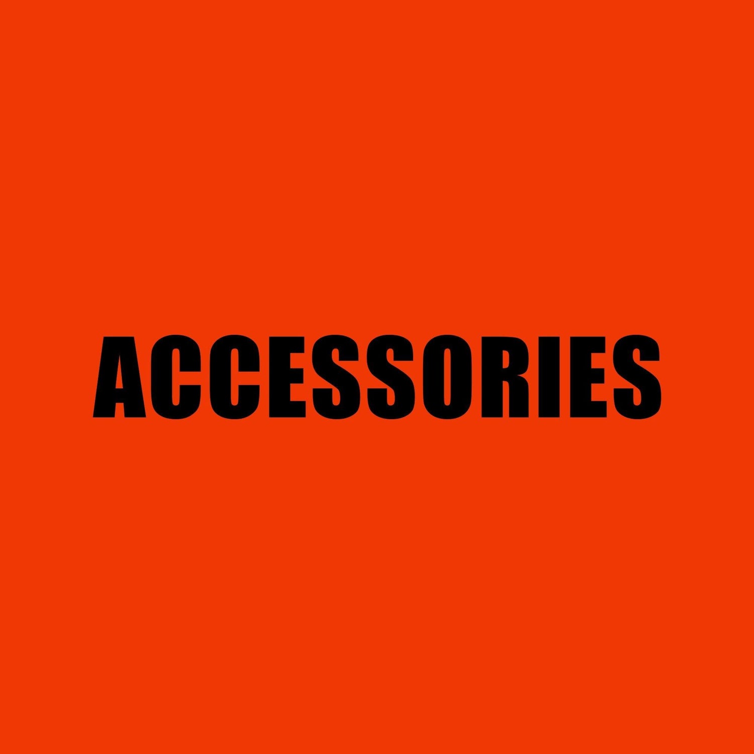 ACCESSORIES