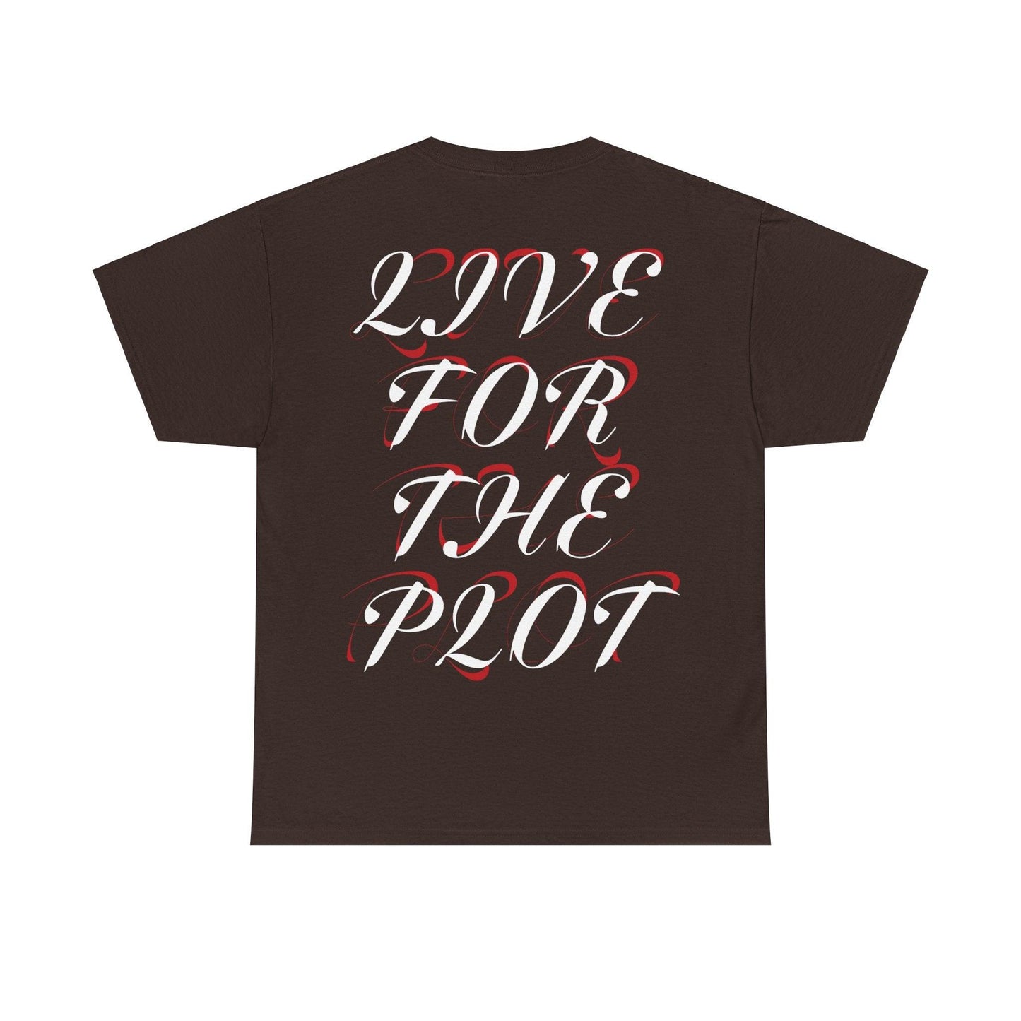 LIVE FOR THE PLOT - DARK EDITION T-SHIRT