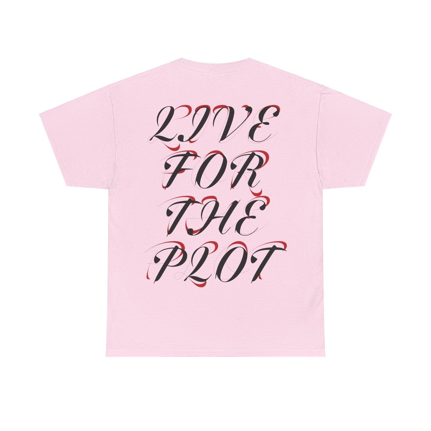 LIVE FOR THE PLOT - LIGHT EDITION T-SHIRT