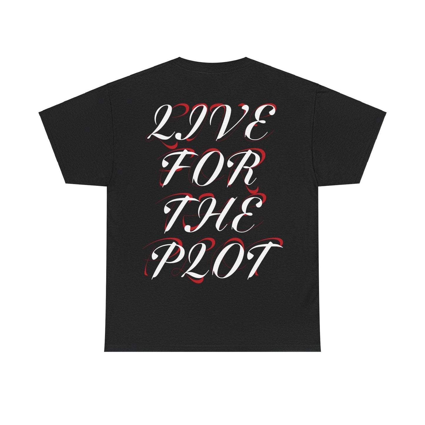 LIVE FOR THE PLOT - DARK EDITION T-SHIRT